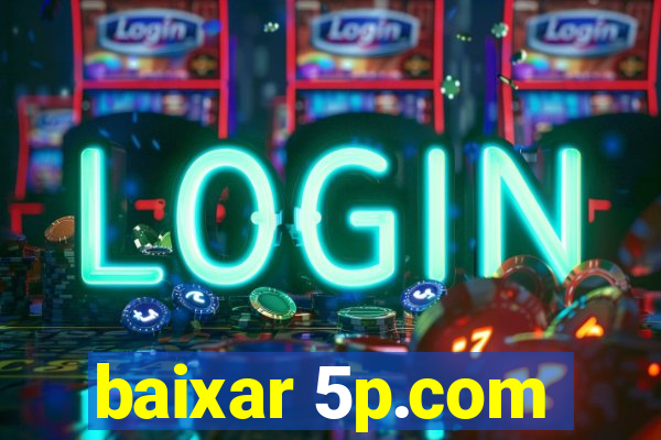 baixar 5p.com